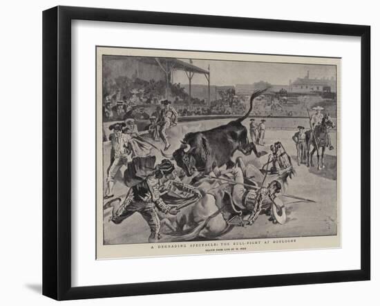 A Degrading Spectacle, the Bull-Fight at Boulogne-William Henry Pike-Framed Giclee Print