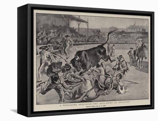 A Degrading Spectacle, the Bull-Fight at Boulogne-William Henry Pike-Framed Stretched Canvas