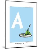 A - Do You Like Green Eggs and Ham? (on blue)-Theodor (Dr. Seuss) Geisel-Mounted Art Print