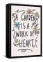 A Garden is a Work of Heart-Kali Wilson-Framed Stretched Canvas