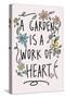 A Garden is a Work of Heart-Kali Wilson-Stretched Canvas