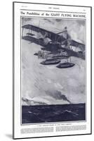 A Giant Aeroplane Designed to Carry Eighty Passengers, 1914-Cyrus Cuneo-Mounted Giclee Print