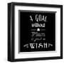 A Goal Without A Plan Is Just A Wish-Veruca Salt-Framed Art Print