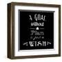 A Goal Without A Plan Is Just A Wish-Veruca Salt-Framed Art Print