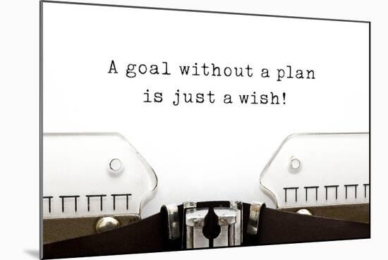 A Goal without A Plan is Just A Wish-Ivelin Radkov-Mounted Photographic Print