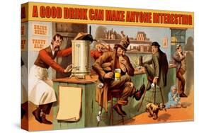 A Good Drink Can Make Anyone Interesting-null-Stretched Canvas