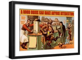 A Good Drink Can Make Anyone Interesting-null-Framed Art Print