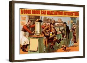 A Good Drink Can Make Anyone Interesting-null-Framed Art Print