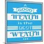 A Good Health is a Best Wealth-Ayeshstockphoto-Mounted Art Print