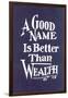 A Good Name is Better than Wealth-null-Framed Art Print