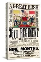 A Great Rush', Recruitment Poster for 36th Regiment, Published by Baker and Goodwin-null-Stretched Canvas