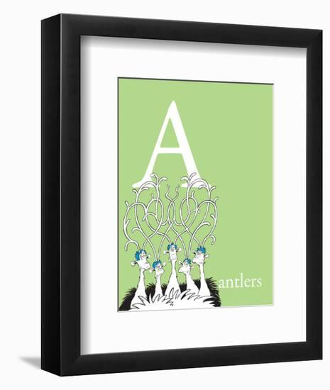 A is for Antlers (green)-Theodor (Dr. Seuss) Geisel-Framed Art Print