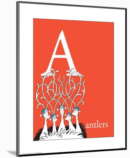 A is for Antlers (red)-Theodor (Dr. Seuss) Geisel-Mounted Art Print