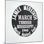 A James Meredith Button from the 'March Against Fear' through Mississippi in 1966-null-Mounted Giclee Print