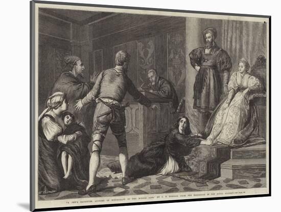 A Jew's Daughter Accused of Witchcraft in the Middle Ages-John Evan Hodgson-Mounted Giclee Print