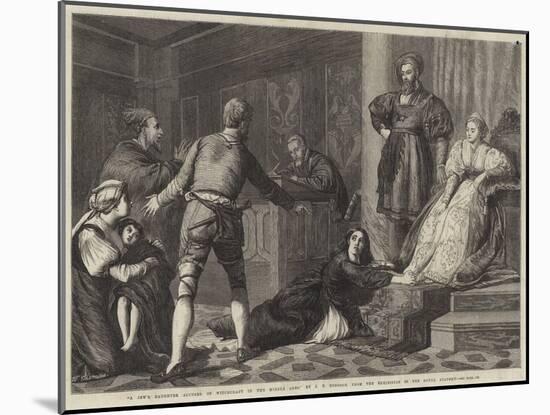 A Jew's Daughter Accused of Witchcraft in the Middle Ages-John Evan Hodgson-Mounted Giclee Print