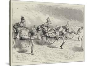 A Jinriksha Race, Ceylon-null-Stretched Canvas