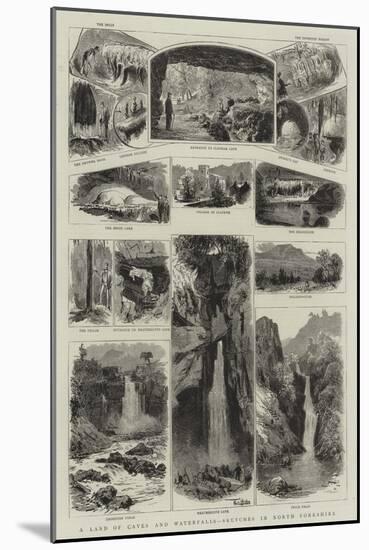 A Land of Caves and Waterfalls, Sketches in North Yorkshire-null-Mounted Giclee Print
