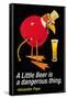 A Little Beer is a Dangerous Thing-null-Framed Stretched Canvas