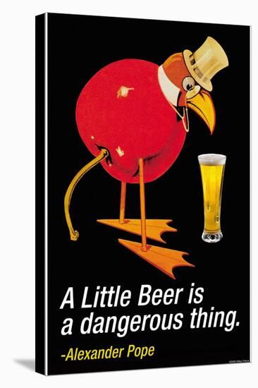 A Little Beer is a Dangerous Thing-null-Stretched Canvas