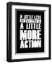 A Little More Action Black-NaxArt-Framed Art Print