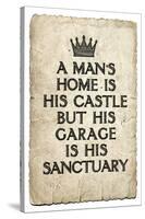 A Man's Garage is His Sanctuary-null-Stretched Canvas