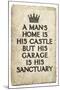 A Man's Garage is His Sanctuary-null-Mounted Art Print