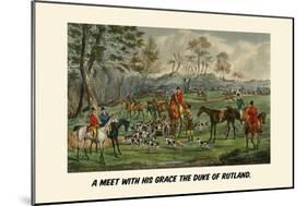 A Meet with His Grace the Duke of Rutland-Henry Thomas Alken-Mounted Art Print