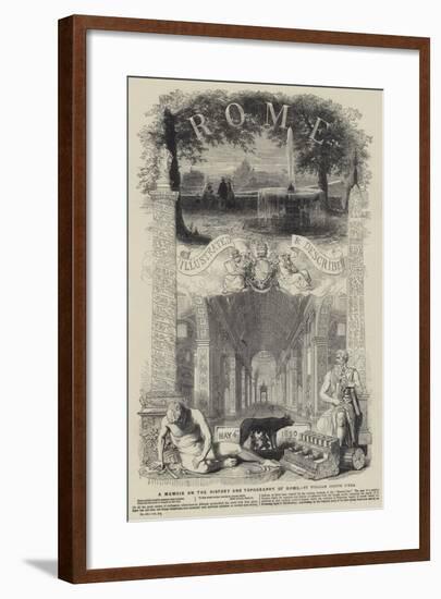 A Memoir on the History and Topography of Rome-null-Framed Giclee Print