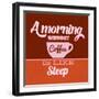 A Morning Without Coffee Is Like Sleep 1-Lorand Okos-Framed Art Print