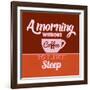 A Morning Without Coffee Is Like Sleep 1-Lorand Okos-Framed Art Print