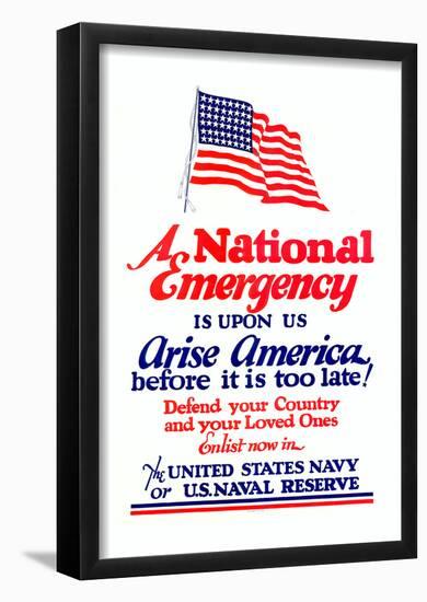 A National Emergency is Upon Us Arise America Navy Naval Reserve WWII War Propaganda Art Poster-null-Framed Poster