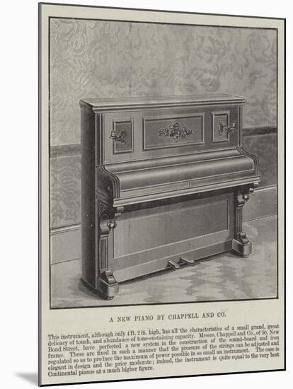 A New Piano by Chappell and Company-null-Mounted Giclee Print