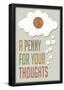 A Penny For Your Thoughts-null-Framed Poster