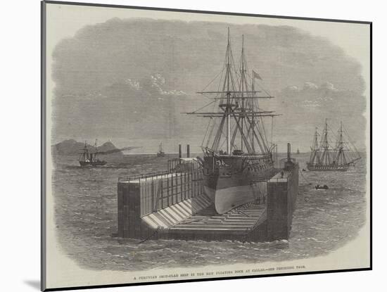 A Peruvian Iron-Clad Ship in the New Floating Dock at Callao-null-Mounted Giclee Print