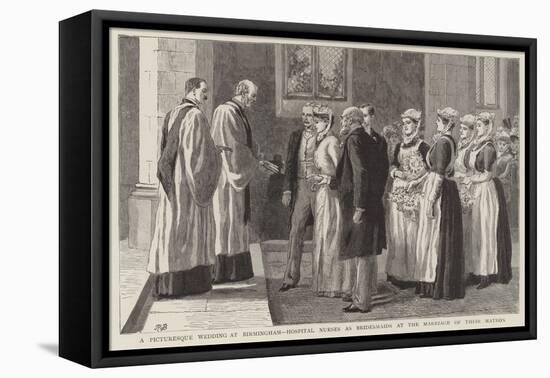 A Picturesque Wedding at Birmingham, Hospital Nurses as Bridesmaids at the Marriage of their Matron-Robert Barnes-Framed Stretched Canvas