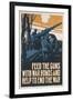 A Poster Advertising War Bonds Which 'Feed the Guns' and Will 'Help End the War'-null-Framed Art Print