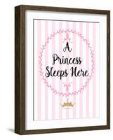 A Princess Sleeps Here-Bella Dos Santos-Framed Art Print