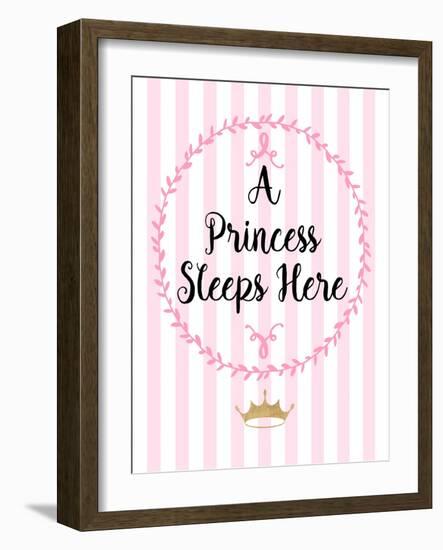 A Princess Sleeps Here-Bella Dos Santos-Framed Art Print