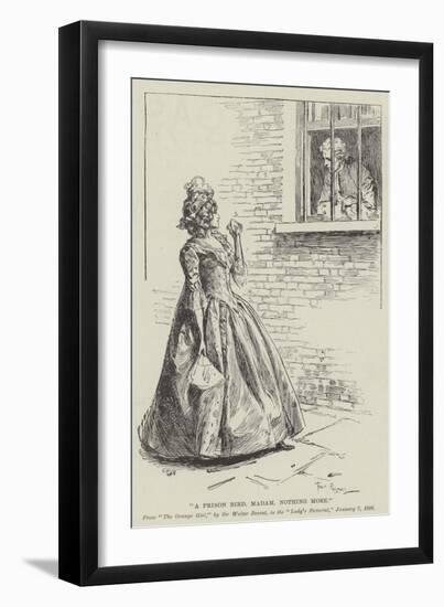 A Prison Bird, Madam, Nothing More-Frederick Pegram-Framed Giclee Print