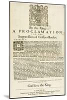 A Proclamation by the King, for the Suppression of Coffee Houses, 1675-null-Mounted Giclee Print