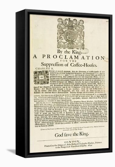 A Proclamation by the King, for the Suppression of Coffee Houses, 1675-null-Framed Stretched Canvas
