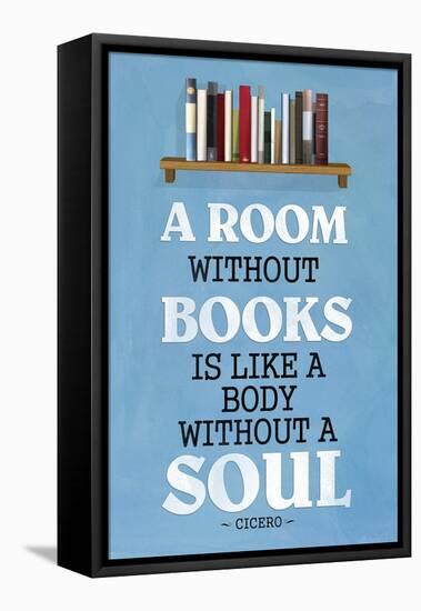 A Room Without Books Cicero Quote Plastic Sign-null-Framed Stretched Canvas