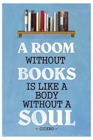 https://imgc.allpostersimages.com/img/posters/a-room-without-books-cicero-quote_u-L-PXJDQG0.jpg?artPerspective=n