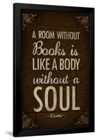 A Room Without Books is Like a Body Without a Soul Poster-null-Framed Poster