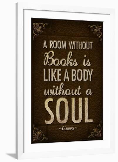 A Room Without Books is Like a Body Without a Soul-null-Framed Art Print