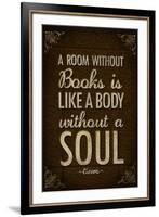A Room Without Books is Like a Body Without a Soul-null-Framed Art Print