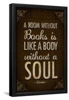 A Room Without Books is Like a Body Without a Soul-null-Framed Poster