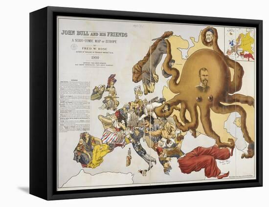 A Serio-Comic Map of Europe, John Bull and His Friends, 1900-Frederick W Rose-Framed Stretched Canvas