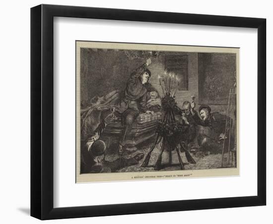 A Soldiers' Christmas Tree, Here's to 'Home Again'-Edward John Gregory-Framed Giclee Print